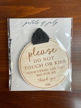 New Wood Toned “Please DO NOT TOUCH OR KISS the Baby” Sign with Black Ribbon
